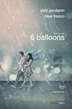 Watch 6 Balloons Megashare9