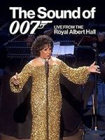 Watch The Sound of 007: Live from the Royal Albert Hall Megashare9