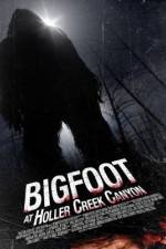 Watch Bigfoot at Holler Creek Canyon Megashare9