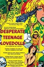 Watch Desperate Teenage Lovedolls Megashare9