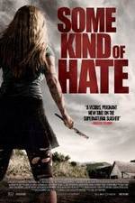 Watch Some Kind of Hate Megashare9