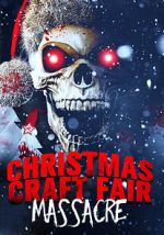 Watch Christmas Craft Fair Massacre Megashare9