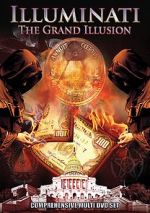 Watch Illuminati: The Grand Illusion Megashare9