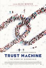 Watch Trust Machine: The Story of Blockchain Megashare9