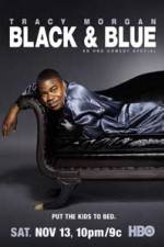 Watch Tracy Morgan Black and Blue Megashare9