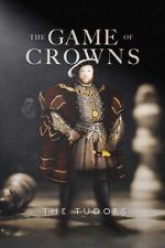 Watch The Game of Crowns: The Tudors Megashare9