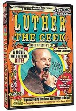 Watch Luther the Geek Megashare9