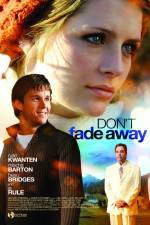 Watch Don't Fade Away Megashare9