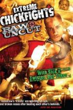 Watch Extreme Chickfights: Raw & Uncut The Movie Megashare9