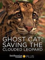 Watch Ghost Cat: Saving the Clouded Leopard Megashare9