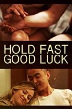 Watch Hold Fast, Good Luck Megashare9