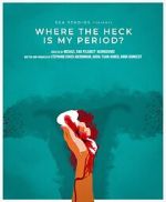 Watch Where the Heck Is My Period? Megashare9