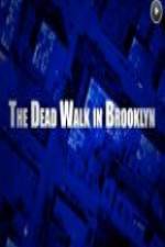 Watch The Dead Walk in Brooklyn Megashare9