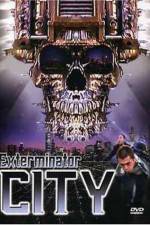 Watch Exterminator City Megashare9