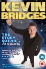 Watch Kevin Bridges - The Story So Far...Live in Glasgow Megashare9