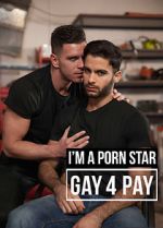 Watch I\'m a Pornstar: Gay4Pay Megashare9