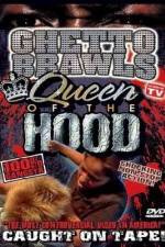 Watch Ghetto Brawls Queen Of The Hood Megashare9