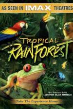 Watch Tropical Rainforest Megashare9