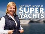 Watch Britain\'s Biggest Superyachts: Chasing Perfection Megashare9