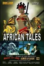Watch African Tales The Movie - Mark of Uru - Enemy of the Rising Sun - Business and Pleasure Megashare9