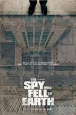 Watch The Spy Who Fell to Earth Megashare9