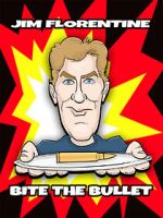 Watch Jim Florentine: Bite the Bullet Megashare9