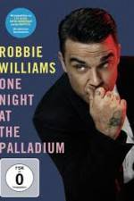 Watch Robbie Williams: One Night at the Palladium Megashare9