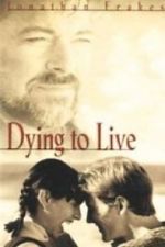 Watch Dying to Live Megashare9