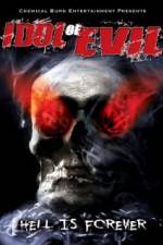 Watch Idol of Evil: Hell Is Forever Megashare9