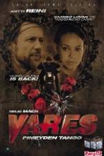 Watch Vares - Pimeyden tango Megashare9