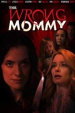 Watch The Wrong Mommy Megashare9