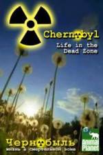 Watch Chernobyl: Life In The Dead Zone Megashare9