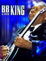 Watch B.B. King: Live Megashare9