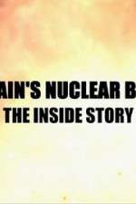 Watch Britain\'s Nuclear Bomb: The Inside Story Megashare9