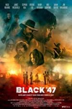 Watch Black 47 Megashare9