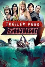 Watch Trailer Park Shark Megashare9