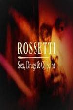 Watch Rossetti: Sex, Drugs and Oil Paint Megashare9