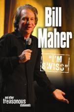 Watch Bill Maher I'm Swiss Megashare9