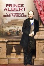 Watch Prince Albert: A Victorian Hero Revealed Megashare9