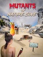 Watch Mutants of Nature Cove Megashare9