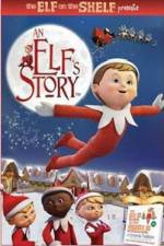 Watch An Elf's Story The Elf on the Shelf Megashare9