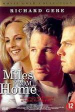 Watch Miles from Home Megashare9