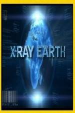 Watch National Geographic X-Ray Earth Megashare9