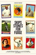 Watch Skips Stones for Fudge Megashare9