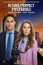 Watch Picture Perfect Mysteries: Newlywed and Dead Megashare9