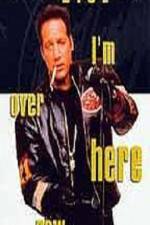 Watch Andrew Dice Clay I'm Over Here Now Megashare9