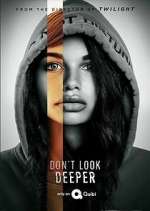 Watch Don't Look Deeper Megashare9