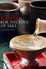 Watch Kampai! For the Love of Sake Megashare9