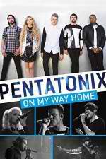 Watch Pentatonix: On My Way Home Megashare9