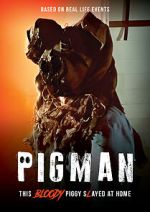 Watch Pigman Megashare9